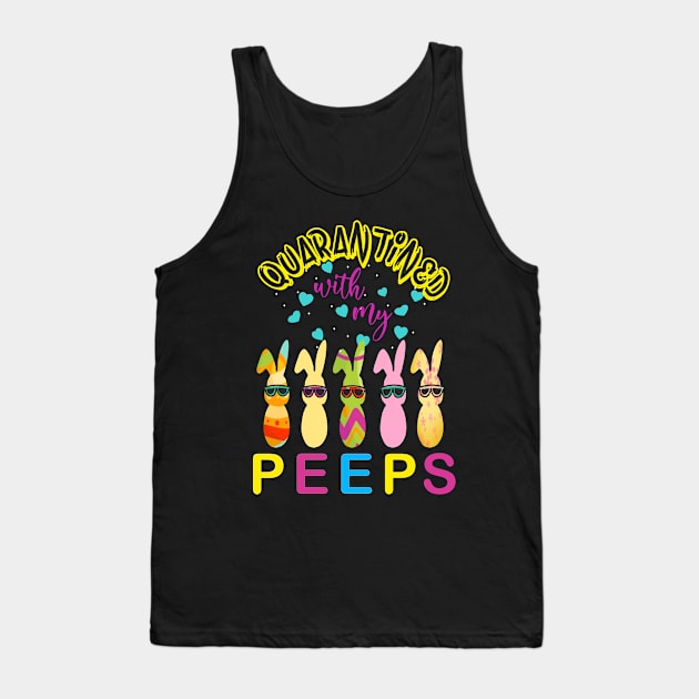 quarantined with my peeps Easter gift Tank Top by DODG99